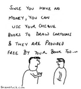 Bank Check book is free,so it can be used to make cartoons,Saving money, using cheques,cartoons,cartoonists